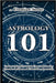 Astrology 101 Understanding Your Birth Chart and Destiny Decode the Stars and Unlock Your Potential by Stone, Damian U.