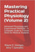 Mastering Practical Physiology (Volume 2): Advanced Physiology and Experimental Methods: A Complete Guide to Clinical Skills for Medical Students by Gonzales, Jerry T.