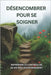 Désencombrer pour se soigner: Reprendre le contrôle de sa vie par l'environnement: Guide pratique pour une maison ordonnée et apaisée by Kejam, Antoine