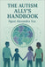 The Autism Ally's Handbook: Strategies for Change and Compassion by Ngozi Alexandra Eze