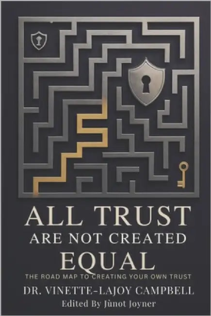 All Trust Are Not Created Equal by Joyner, Junot