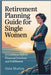 Retirement Planning Guide for Single Women: A Confident Path to Financial Freedom and Fulfillment by Morton, Gina