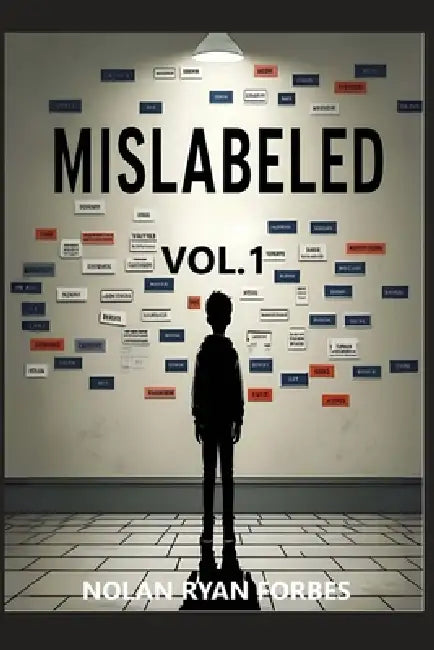 Mislabeled: Vol.1 by Nolan Ryan Forbes