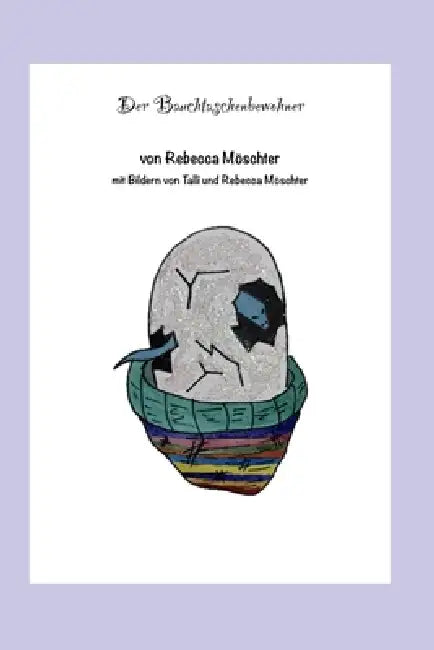 Der Bauchtaschenbewohner by Rebecca Möschter