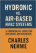 Hydronic vs. Air-Based HVAC Systems: A Comparative Guide for Designers and Engineers by Nehme, Charles