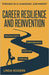 Career Resilience and Reinvention: Thriving in a Changing Job Market by Rogers, Linda