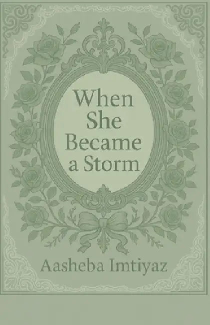 When she became a storm: When silence gave birth to Thunder by Aasheba Imtiyaz