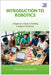 Introduction to Robotics: A Beginner's Guide to Building Intelligent Machines by Duckworth, Marsha