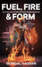 Fuel, Fire & Form: The 3 Pillars Of Strategic Body Transformation by Gondal Hassan