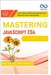 Mastering JavaScript ES6: Learn New JavaScript Features and Improve Your Code Quality by Richard, Boozman