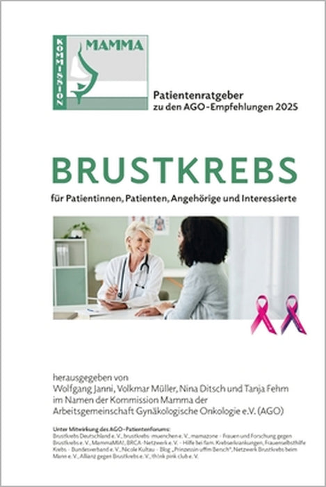 Brustkrebs: Patientenratgeber zu den AGO-Empfehlungen 2025 by Volkmar Müller, Nina Ditsch, Tanja Fehm
