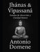 Jhānas & vipassanā.: Estados de Absorción y Claridad Mental. by Antonio Domene Caballero