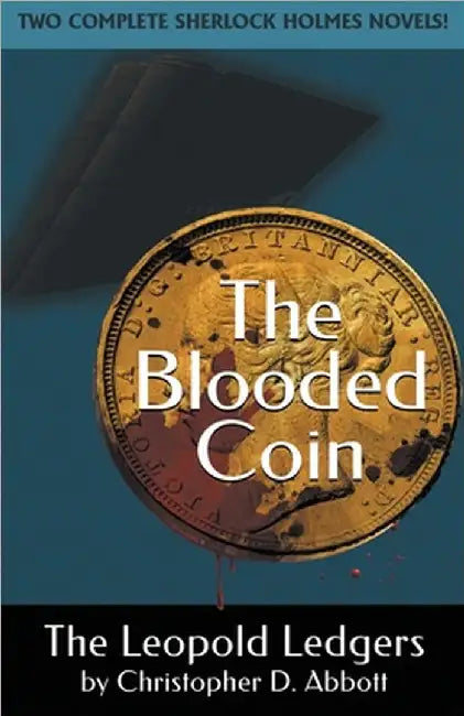Sherlock Holmes: The Blooded Coin by Abbott, Christopher D.