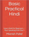 Basic Practical Hindi: Learn Hindi for Beginners - Start Speaking from Day 1 by Patel, Manish