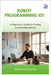 Robot Programming 101: A Beginner's Guide to Coding and Building Robots by Duckworth, Marsha