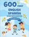 600 First English-Spanish Words with Questions: A Picture Book for Kids by Boyer, Connie