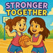 Stronger Together