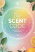 The Scent Code: Unlocking the Psychology of Aromatherapy by Eloise Morvani