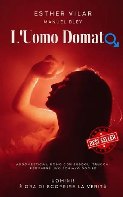 L'Uomo Domato by Manuel Bley, Esther Vilar