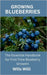 Growing Blueberries: The Essential Handbook for First-Time Blueberry Growers by Willi, Wills
