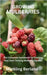 Growing Mulberries: The Complete Handbook for Starting Your Own Thriving Mulberry Garden by Berland, Markling