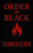 Order of Black: FlameKeeper by Chris Black