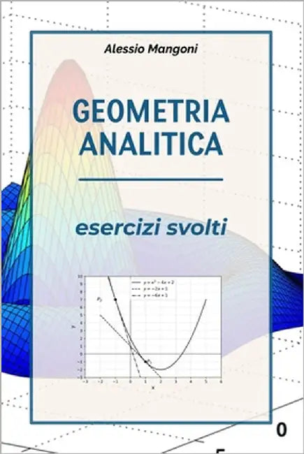 Geometria analitica esercizi svolti by Mangoni, Alessio