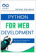 Python for Web Development: Build Dynamic Websites and Web Apps with Python by Sanders, Rafael