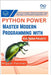 Python Power Master Modern Programming with Real-World Projects: From Zero to Expert, Build Automation Tools, Web Apps, and AI Models Using Python 3.1 by Farmer, Miguel