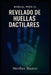 Manual para el Revelado de Huellas Dactilares by Werther Blanco