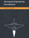 Aerospace Engineering Foundations - Rocket Propulsion: Master Rocket Propulsion 