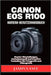 Canon EOS R100 Kamera-Benutzerhandbuch: Master-Einstellungen, Aufnahmemodi und kreative Techniken für Fotografie und Videografie by Jaxon Vance
