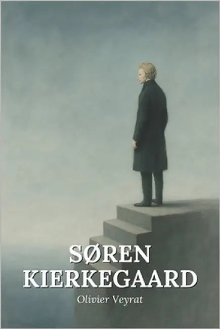 Søren Kierkegaard: Was Sie wirklich wissen müssen: Entdecken Sie, wie Søren Kierkegaard die moderne Philosophie revolutioniert hat, indem er Angst und by Veyrat, Olivier