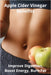 Apple Cider Vinegar Benefits: Improve Digestion, Boost Energy, Burn Fat by Karen Harding