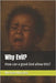 Why Evil?: How can a good God allow this? by Mocatta, Michael
