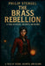 The Brass Rebellion by Philip Stengel