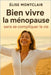 Bien vivre la ménopause sans se compliquer la vie by Montclair, Élise