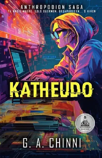 Katheudo: Corazones Virtuales (Anthropodion: Saga de Thriller y Ciencia Ficción n° 1) by G. a. Chinni