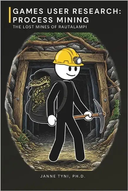 Games User Research: Process Mining: The Lost Mines of Rautalampi by Tyni, Janne