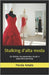 Stalking d'alta moda: Un thriller tra passerelle, incubi e seduzione perversa by Amato, Nicola