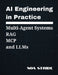 AI Engineering In Practice: Multi-Agent System, RAG, MCP, and LLMs by Noa Stride