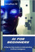 AI Made Simple for Beginners: A Step-by-Step Guide to Understanding Artificial Intelligence by M, Jonathan