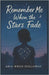 Remember Me When the Stars Fade by Holloway, Aria Wren