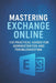 Mastering Exchange Online: 110 Practical Guides for Administration and Troubleshooting  by Open Shelves