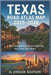 Texas Road Atlas Map 2025-2026: The Most Detailed Driving Guide with Easy-to-Read Maps, Scenic Routes, and Local Backroads for Every Texas Explorer by Mapson, Jordan
