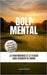 Golf mental: la performance et le plaisir sans changer de swing by Graham, Bob