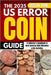 The 2025 U.S. Error Coin Guide: A Collector's Handbook to Rare America Mint Mistakes & Die Varieties by Declan York