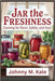 Jar the Freshness: Canning for Flavor, Safety, and Soul by Kale, Johnny M.