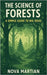 The Science of Forests: A Simple Guide to Big Ideas by Martian, Nova