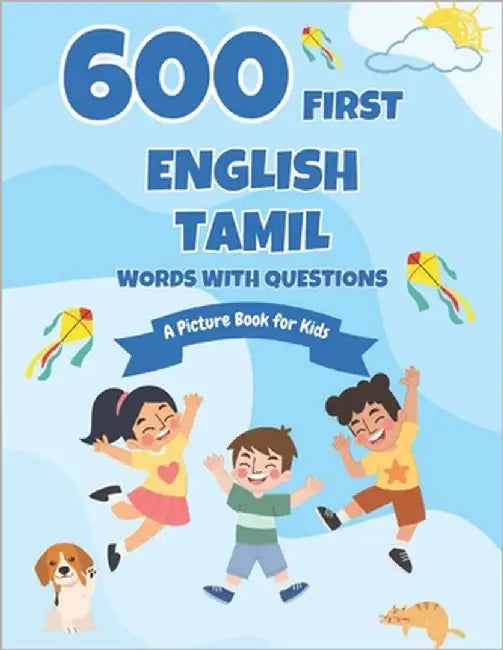 600 First English-Tamil Words with Questions: A Picture Book for Kids by Boyer, Connie